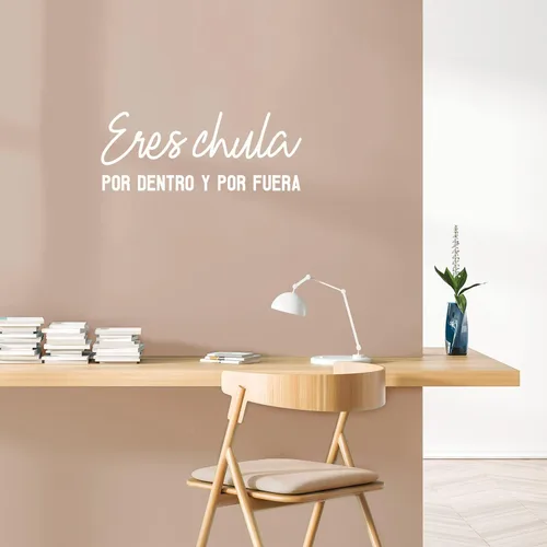 Eres Chula Por Dentro y Por Fuera - 10 x 25 pulgadas - Calcomanía femenina española inspiradora y positiva para oficina, boutique, salón de belleza,