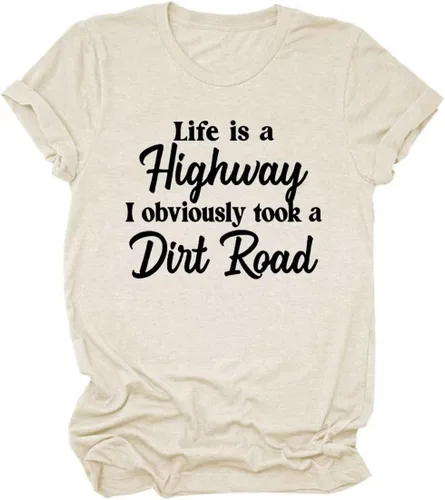 Miniatura 3 de Life is A Highway I Obviously Took A Dirt Road - Camiseta casual de cuello redondo para mujer