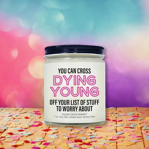 Miniatura 2 de Regalos de velas de feliz cumpleaños You Can Cross Dying Young Off Your List Ideas de regalo únicas divertidas para mujeres, mejores amigas