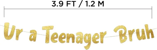 Miniatura 4 de Sterling James Co. Cartel de Ur a Teenager Bruh con purpurina dorada preencordada – Divertidas decoraciones de cumpleaños de 13 años