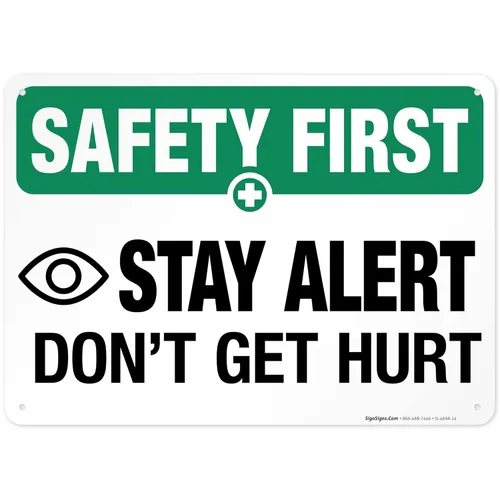 Miniatura 10 de Sigo Signs, Letrero de «Stay Alert Don't Get Hurt», letrero de seguridad de la OSHA, 18 x 24 pulgadas, HDPS de 55 mil de grosor