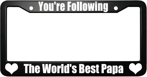 You're Following The World's Best Papa - Marco de matrícula para mujeres/hombres, marco de placa de acero inoxidable negro, 6 x 12 pulgadas, 2 Estás