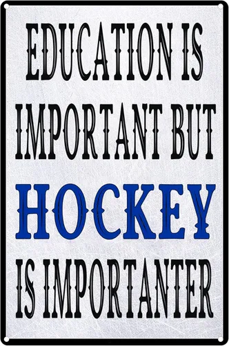 Letrero de metal con texto en inglés «Education is Important But Hockey is Importanter» divertido jugador de hockey para decoración de pared, cueva