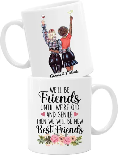 Taza personalizada para mejor amiga para mujer, con texto en inglés "Best Friends We'll Be Friends Until We're Old Taza para mejor amiga, mejor