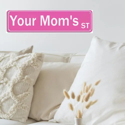 Miniatura 2 de Letrero de calle con texto en inglés "Your Mom's St", color rosa, para decoración de habitación para adolescentes y niñas, carteles divertidos