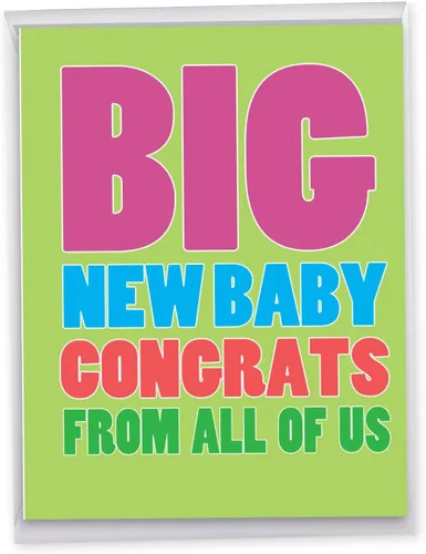 NobleWorks, Divertida tarjeta de felicitación para bebé, tarjeta de embarazo con sobre, de todos nosotros (8.5 x 11 pulgadas), Big New Baby Congrats