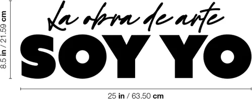 Miniatura 3 de Calcomanía de vinilo para pared, La Obra De Arte Soy Yo/The Artwork is Me – 8.5 x 25 pulgadas – Calcomanía inspiradora de moda en español