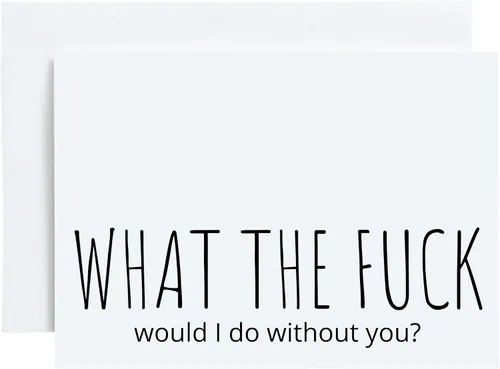 Oh Shirt and More LLC What The Fuck would I do without you?, divertida tarjeta de felicitación con sobre, divertida tarjeta de felicitación