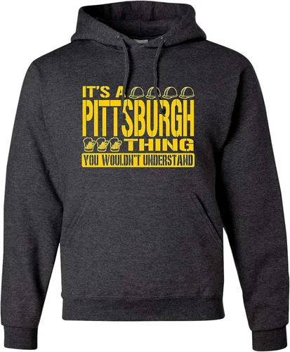 Miniatura 43 de Go All Out Sudadera con capucha It's A Pittsburgh Thing You Wouldn't Understand para hombre y mujer