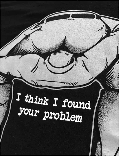 Miniatura 5 de I Found Your Problem - Camiseta divertida con texto en inglés I Found Your Problem