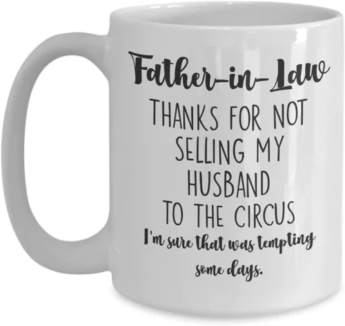 Miniatura 3 de Taza divertida para suegro de nuera de Acción de Gracias, Navidad, Día del Padre, Gracias por no vender mi marido al circo, 11 o 15 onzas