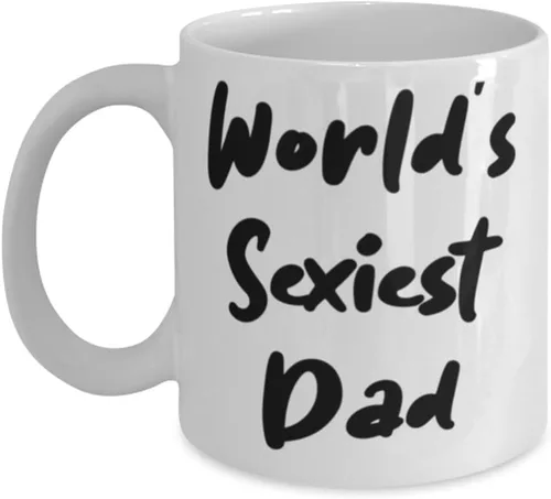 Regalos inapropiados para padre, padre más sexy del mundo, taza de 11 oz y 15 onzas de hijo, taza para papá, tazas divertidas, regalo para los