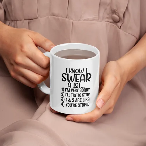 Miniatura 3 de Veracco Taza de café de cerámica con texto en inglés "I Know I Swear A Lot I'm Sorry I'll Try To Stop You Are Stupid" (porcelana blanca)