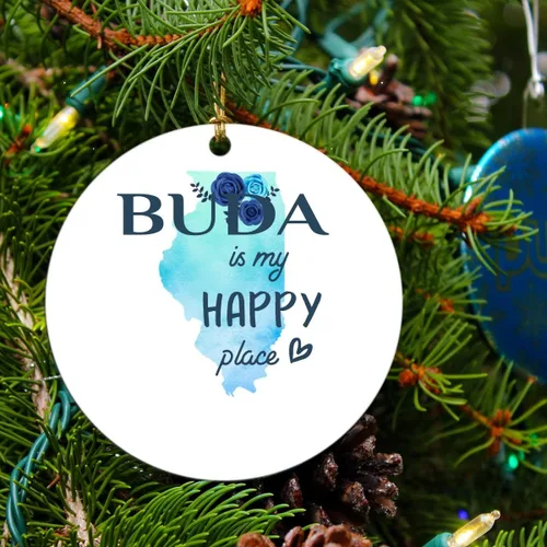Christmas Ornament Tree 2023 with City Name Ornament Buda Illinois is My Happy Place - Buda IL Ornaments - Xmas Decoration Gift Family 3" MDF