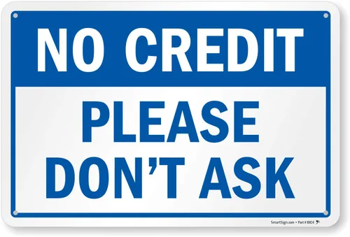 Miniatura 5 de Letrero con texto en inglés "No Credit - Please Don't Ask" de SmartSign Aluminio de 7 x 10 pulgadas