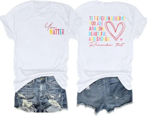 Camiseta con texto en inglés You Matter for Women To The Person Behind Me You are Amazing para la salud mental, camisetas casuales positivas