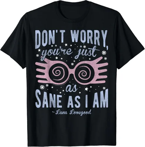 Harry Potter Luna Don't Worry You're Just As Sane As I Am - Camiseta de manga corta, color negro, Negro -