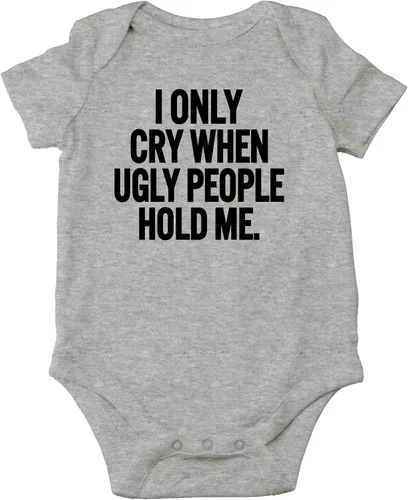 Miniatura 7 de AW Fashions Mameluco de bebé con texto en inglés "I Only Cry When Ugly People Hold Me", divertido y lindo mameluco para bebé niña o niño