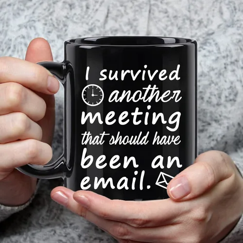 Miniatura 2 de WENSSY Taza de correo electrónico "Sobreviví a otra reunión que debería haber sido un correo electrónico" Taza divertida de oficina Taza de café