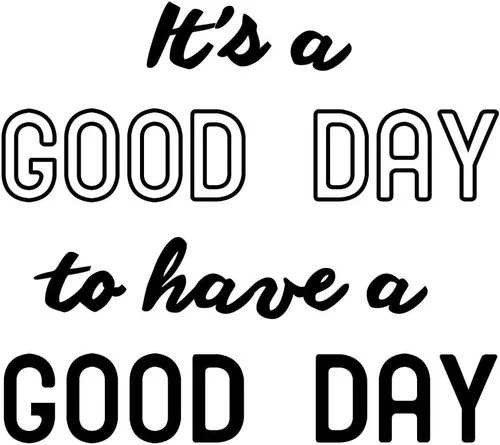 Miniatura 3 de Vinilo decorativo para pared, diseño de texto en inglés «It's A Good Day to Have A Good Day», 20 x 22.5 pulgadas, citas motivacionales para la vida