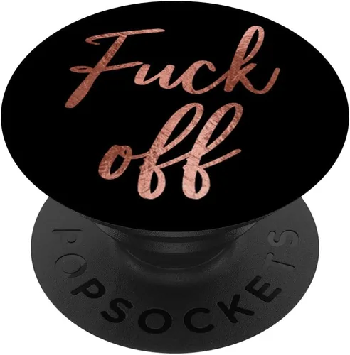 Fuck Off - Bonitas y divertidas citas sarcásticas en oro rosa - PopSockets agarre y soporte para teléfonos y tabletas, Negro