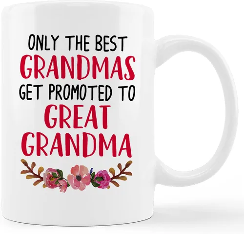Taza de cerámica con texto en inglés «Only The Best Grandmas Get Promoted to Great Grandma», taza de té con leche de 11 onzas, regalo de cumpleaños