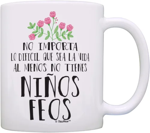 Regalos para mamá papá Al Menos No Tienes Ninos Feos Mamá Hija Papá Hijo Regalos Taza de Café Taza de Té Blanco