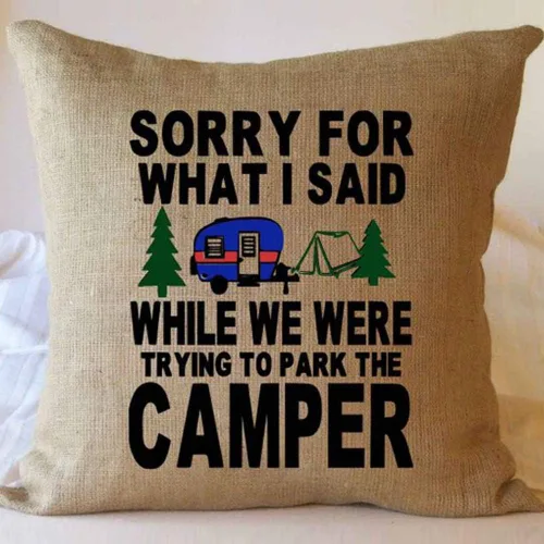 Funda de almohadas de camping Lo siento por lo que dije mientras tratábamos de aparcar Camper Fundas de almohada de tiro de lino de dos lados Camper