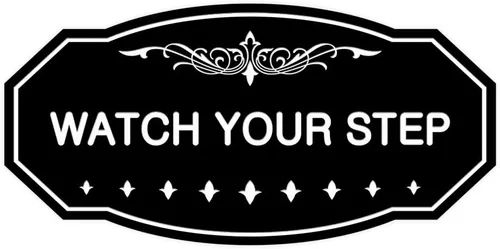 Signs ByLITA Victorian Watch Your Step - Letrero de pared o puerta | Material duradero y fácil instalación | Señalización de seguridad (negro) –