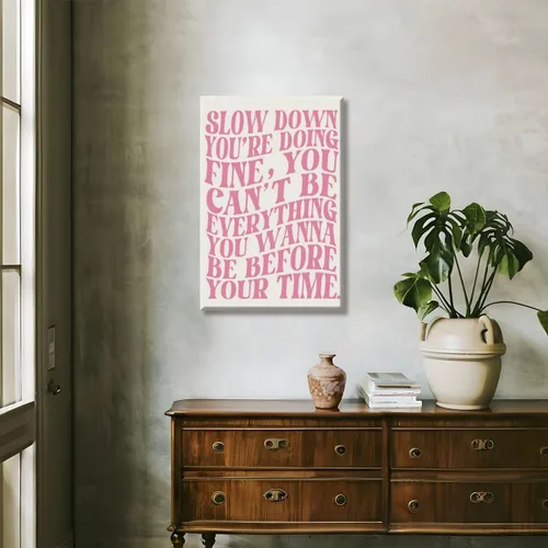 Miniatura 7 de Lienzo rosa para pared, arte de pared Slow Down Youre Doing, arte de pared fino, recordatorio diario, afirmaciones positivas, estimulante, frase