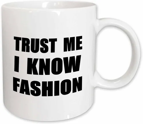 Miniatura 11 de 3dRose Trust Me I Know Fashion - Fun Fashionista And Designer Humor - Taza divertida, 11 onzas, color negro