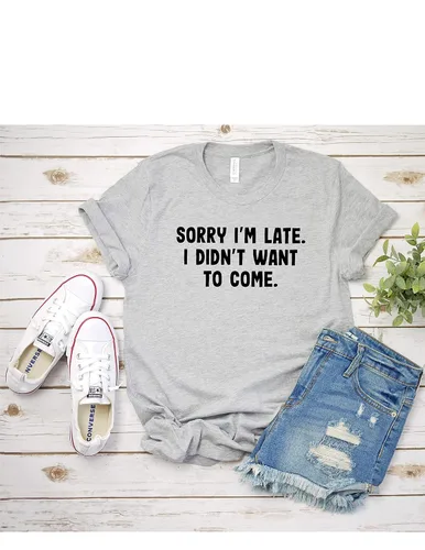 Miniatura 9 de Sorry I'm Late I Didn't Want To Come T Shirt Womens T-Shirt Casual Top Graphic Tee Short Sleeve Shirt Funny T Shirt Sarcastic T-Shirt