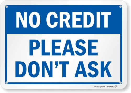 Miniatura 7 de Letrero con texto en inglés "No Credit - Please Don't Ask" de SmartSign Aluminio de 7 x 10 pulgadas