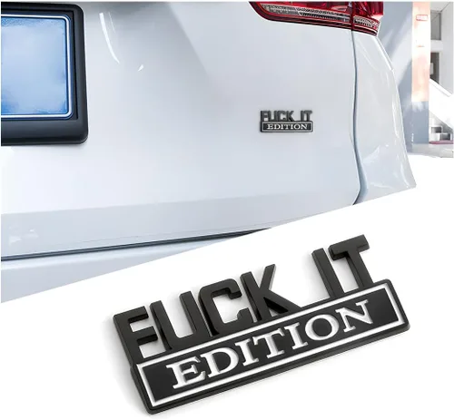 Fuck IT Edition Emblema para automóvil, calcomanías 3D para guardabarros y parachoques de auto, calcomanía de insignia genial decorativa para