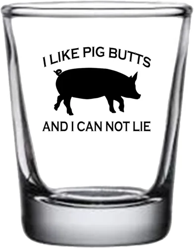 Rogue River Tactical Funny Joke I Like Pig Butts and I Can Not Lie BBQ Shot Glass Regalo para pescador, papá, abuelo o hermano barbacoa