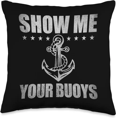 Pontoon Boat Accessories & Lake Life Tees Show Me Your Buoys - Divertida almohada de vela con humor para adultos, 16 x 16 pulgadas, multicolor