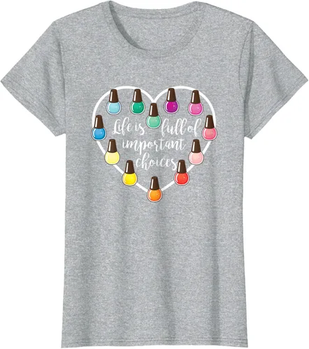 Miniatura 32 de Life Is Full Of Important Choices - Camiseta de regalo para esmalte de uñas