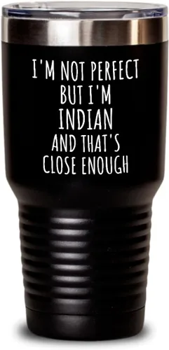 Miniatura 7 de Funny Indian Tumbler India Gift Idea For Men Women Nation Pride I'm Not Perfect But That's Close Enough Quote Gag Joke Insulated Cup With Lid Black