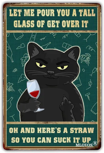 Cartel de metal divertido de gato negro con texto en inglés «Let Me Pour You A Tall Glass of Get Over It» («Let Me Pour You A Tall Glass of Get Over