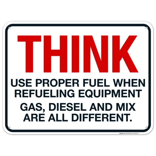 Miniatura 14 de Think When Refueling Equipment to Use Proper Fuel Gas Diesel and Mix Sign, 24x30 Inches, 3M EGP Reflective .080 Aluminum, Fade Resistant, Made in USA