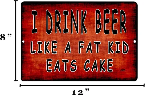 Miniatura 3 de Rogue River Tactical Letrero de metal con texto en inglés «I Drink Beer Like a Fat Kid Eats Cake »
