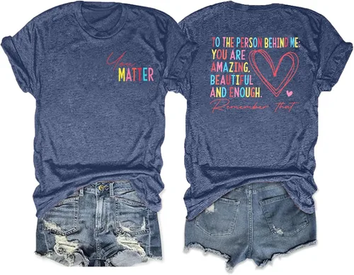 Camisetas de salud mental para mujer, con texto en inglés You Matter, camisetas para profesores, para la persona detrás de mí, camiseta positiva