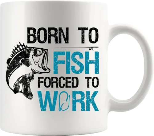 Taza de pescador con texto en inglés "Born To Fish Forced To Work", regalos de pesca para marido, papá, abuelo, novio, café, tazas de cerámica, 11