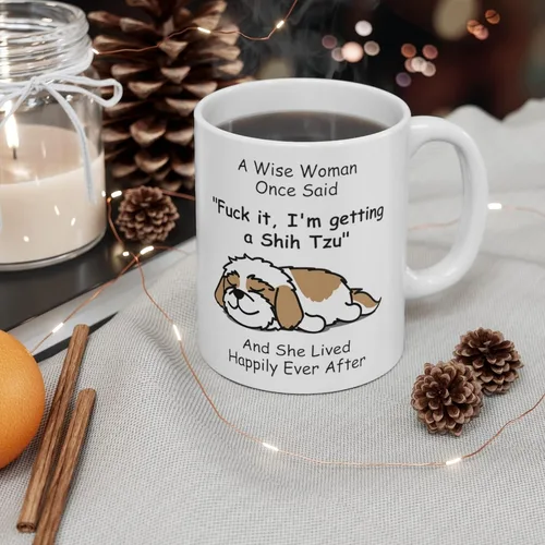 Miniatura 4 de Taza divertida para mujeres dueñas de mascotas – Taza para café «A Wise Woman Once Said», blanca, 325 ml., Perro Shih Tzu - Mujer Sabia 2