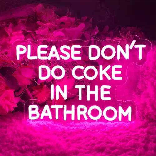 Miniatura 5 de Letrero de neón con texto en inglés «Please Dont Do Coke in The Bathroom» («Please Dont Do Coke in The Bathroom») - Letreros de luz LED de brillo