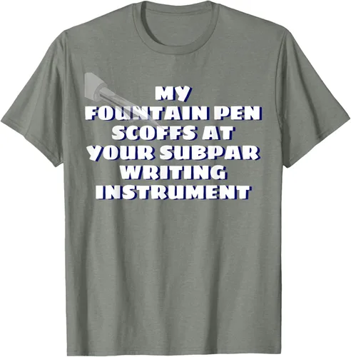 Miniatura 23 de My Fountain Pen Scoffs At Your Subpar - Camiseta de manga corta