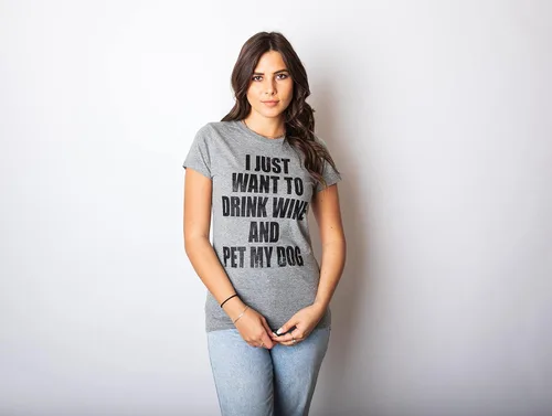 Miniatura 9 de Camiseta para mujer con texto en inglés "I Just Want to Drink Wine and Pet My Dog", divertida camiseta para amantes del cachorro, Vino