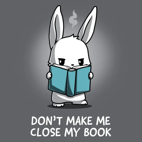 Miniatura 2 de TeeTurtle Camiseta estándar Don't Make Me Close My Book