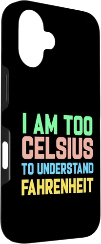Miniatura 3 de Funda para iPhone 16 con texto "I am Too Celsius To Understand Fahrenheit