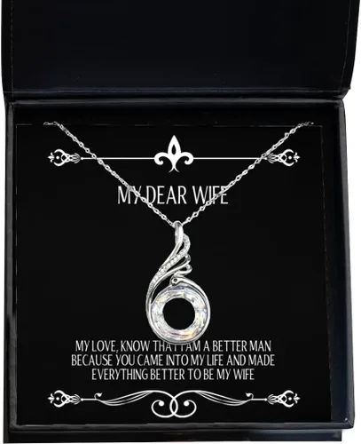 My Love, Know That I am a Better Man Because You Came into My Life and Made Rising Phoenix Necklace, Wife Jewelry, Gag for Wife